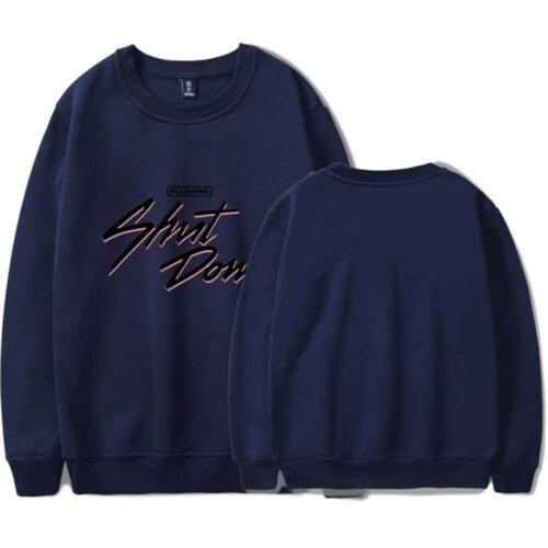 Blackpink Shut Down Sweatshirt #2