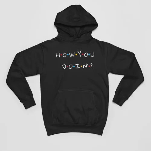 Tv Friends Hoodie #25 How you doin by Joey